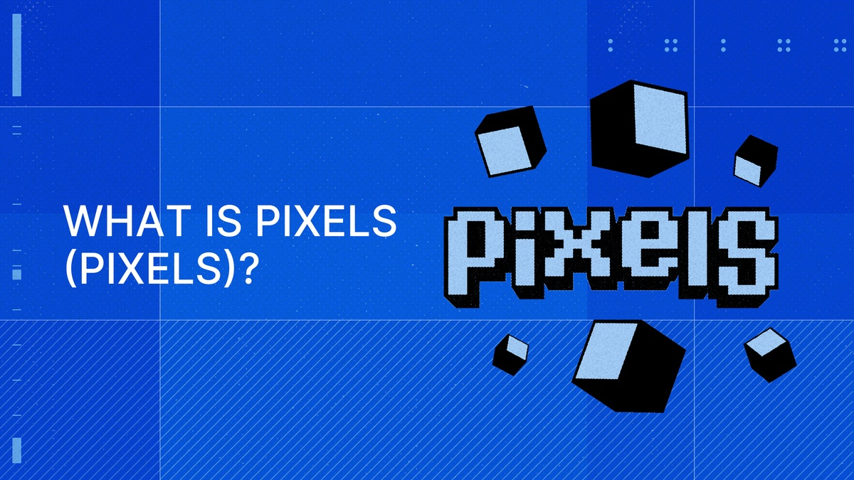 一文了解即将上线币安的Pixels ：基于 Ronin Network 的像素风社交 Web3 游戏