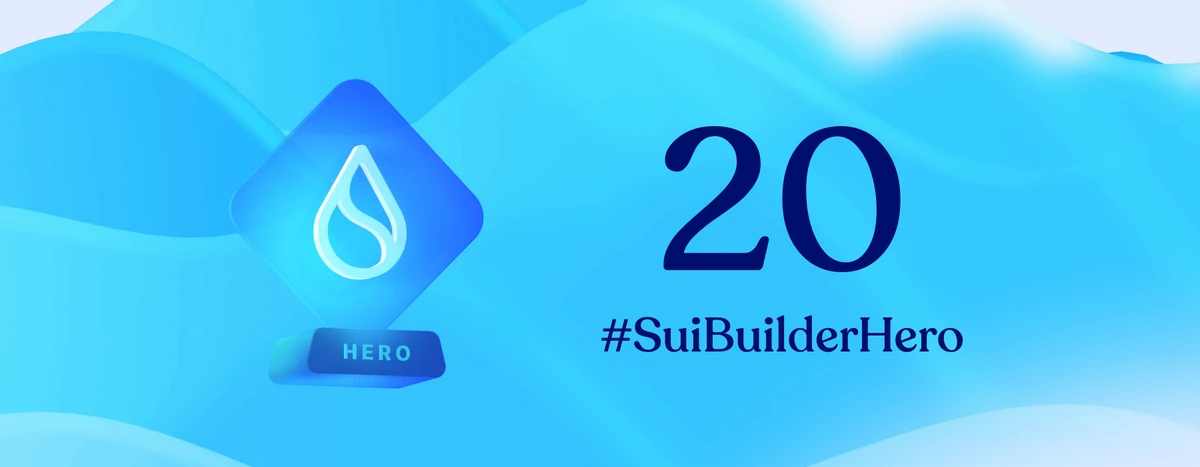 一文速览Sui生态首批「Builder Hero」获奖名单：20个最值得关注的OG项目