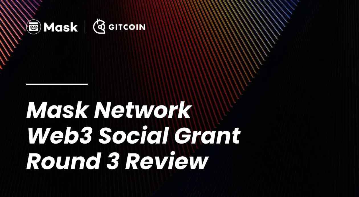 速覽Mask Network在Gitcoin Web3社交輪次中40個入圍項目