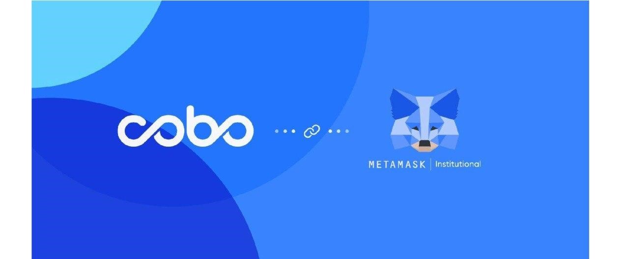Cobo宣布与MetaMask Institutional合作，推出NaaS服务并被列入MMI托管商名单