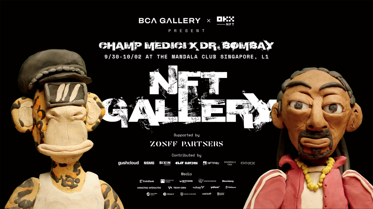 BCA Gallery x OKX NFT倾力呈现Champ Medici x Dr Bombay NFT Gallery