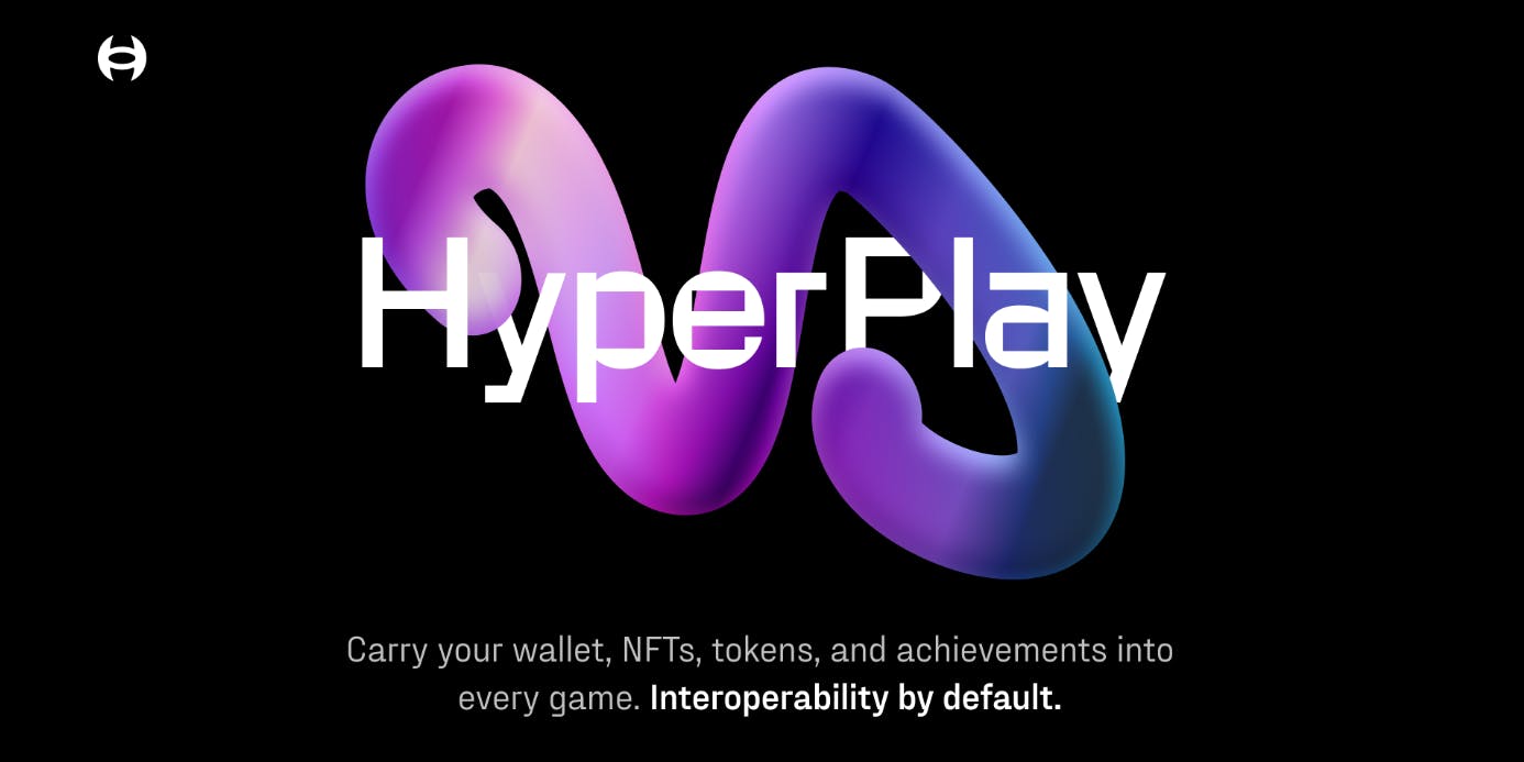 速览Web3游戏门户HyperPlay：融资1200万美元，欲打造游戏商店聚合器