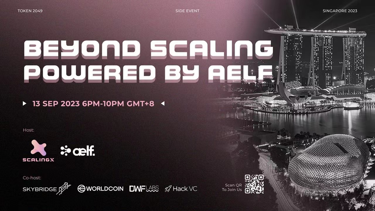 ScalingX将与aelf 联合举办“Beyond Scaling” Token 2049 Afterparty 活动