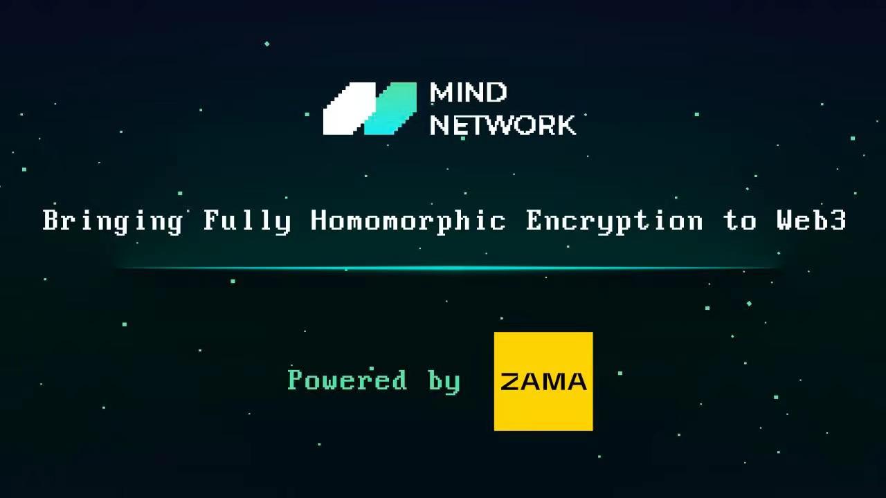 Mind Network将FHE技术引入其数据存储扩容项目，并得到Zama支持