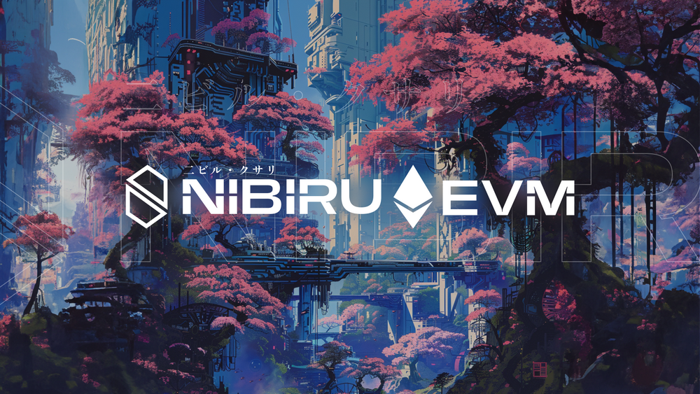 Nibiru宣布推出Nibiru EVM，並計劃在今年年底前升級網絡