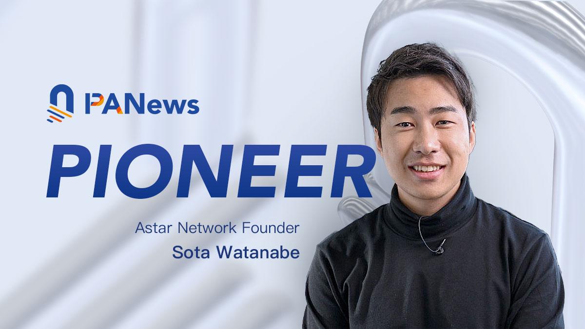 Exclusive Interview with Astar Founder: Sounding the Web3 Horn in Japan, Major Update for "Sony Chain" Coming in a few months