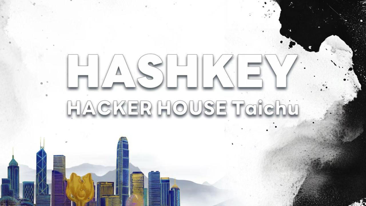 A full perspective of the pilot project, an ecological blueprint in one article｜HashKey Hacker House TAICHU