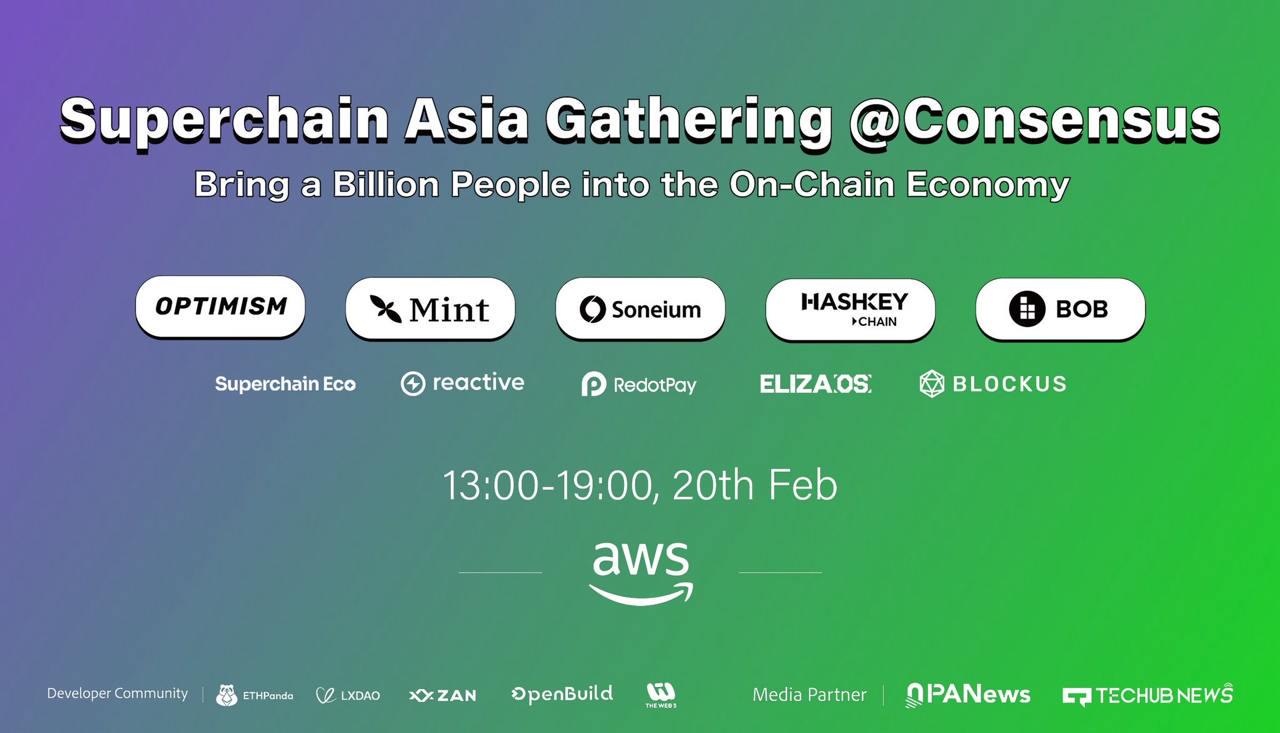 Superchain Asia Gathering @Consensus：汇聚亚洲Superchain成员与生态开发者，共同探索Web3未来