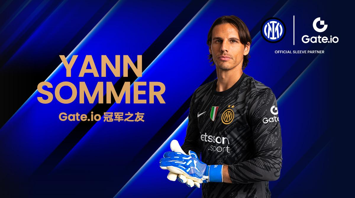 Gate.io and Inter Milan goalkeeper Sommer join forces to set a new benchmark for crypto trading security