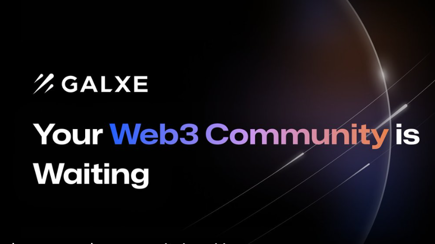 Galxe：被低估的加密市场掘金地+Web3门户