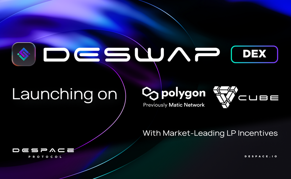 DeSwap DEX 在 Cube Chain 和 Polygon 上線並提供流動性激勵措施