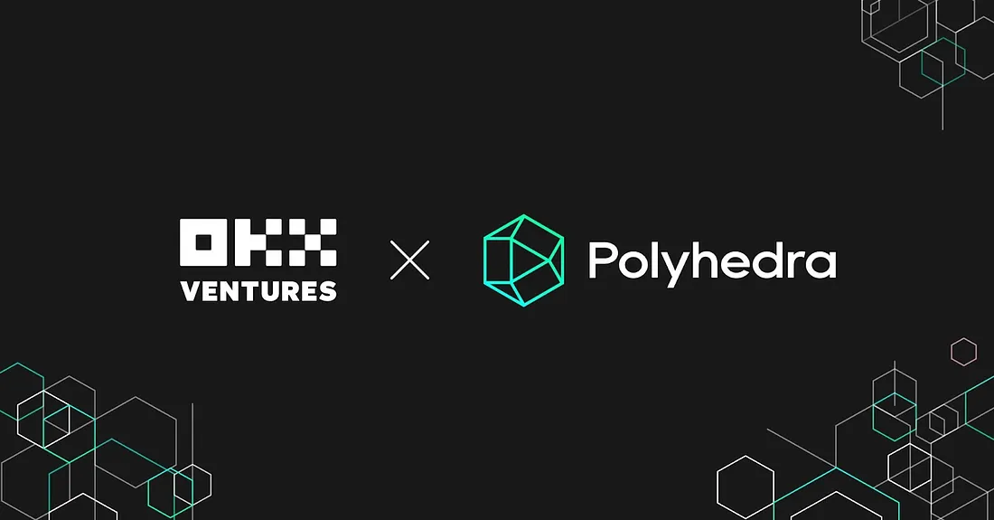 ZKP賽道殺出一條黑馬？ Polyhedra Network累計融資2500萬美元